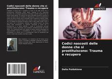 Capa do livro de Codici nascosti delle donne che si prostituiscono: Trauma e recupero 