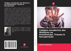 Обложка Códigos encobertos das Mulheres na Prostituição: Trauma & Recuperação