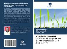 Capa do livro de Kohlenwasserstoff verwertende Mycoflora der Wurzelzonen von Zuckerrohr 