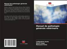 Manuel de pathologie générale vétérinaire kitap kapağı