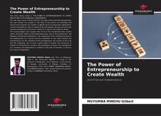 Buchcover von The Power of Entrepreneurship to Create Wealth