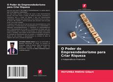 Обложка O Poder do Empreendedorismo para Criar Riqueza