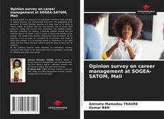 Buchcover von Opinion survey on career management at SOGEA-SATOM, Mali
