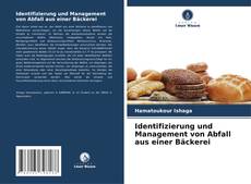 Capa do livro de Identifizierung und Management von Abfall aus einer Bäckerei 