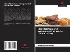 Capa do livro de Identification and management of waste from a bakery 