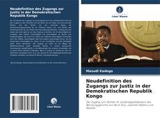 Couverture de Neudefinition des Zugangs zur Justiz in der Demokratischen Republik Kongo