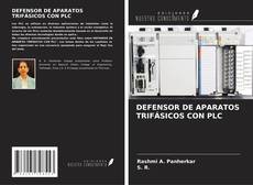Portada del libro de DEFENSOR DE APARATOS TRIFÁSICOS CON PLC