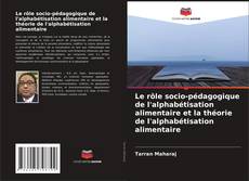 Buchcover von Le rôle socio-pédagogique de l'alphabétisation alimentaire et la théorie de l'alphabétisation alimentaire