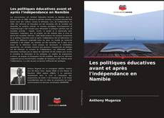 Capa do livro de Les politiques éducatives avant et après l'indépendance en Namibie 