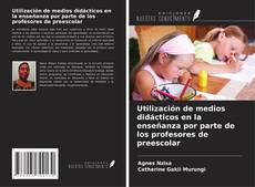 Bookcover of Utilización de medios didácticos en la enseñanza por parte de los profesores de preescolar