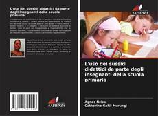 Bookcover of L'uso dei sussidi didattici da parte degli insegnanti della scuola primaria
