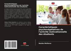 Copertina di Caractéristiques psychovégétatives de l'activité motivationnelle des étudiants