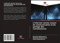 Buchcover von L'Internet comme moyen de communication et de partage des connaissances