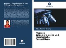 Fluorose - Epidemiologische und histologische Perspektiven的封面