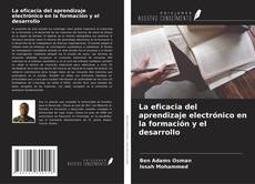 Bookcover of La eficacia del aprendizaje electrónico en la formación y el desarrollo