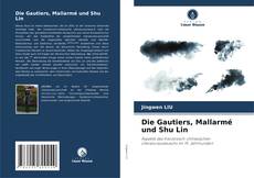 Die Gautiers, Mallarmé und Shu Lin kitap kapağı