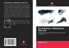 Обложка Os Gautiers, Mallarmé e Shu Lin