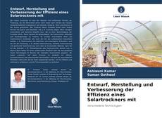 Copertina di Entwurf, Herstellung und Verbesserung der Effizienz eines Solartrockners mit