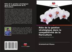 Capa do livro de Rôle de la gestion stratégique dans la compétitivité de la floriculture 