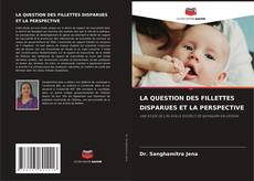 LA QUESTION DES FILLETTES DISPARUES ET LA PERSPECTIVE kitap kapağı