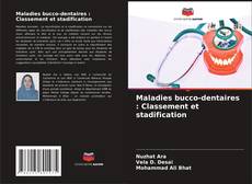 Copertina di Maladies bucco-dentaires : Classement et stadification