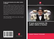 Portada del libro de O que precisamos de saber sobre o humor