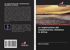 Capa do livro de Le implicazioni del cambiamento climatico in Africa 