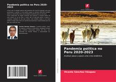 Обложка Pandemia política no Peru 2020-2023