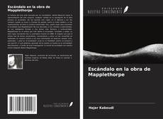 Buchcover von Escándalo en la obra de Mapplethorpe