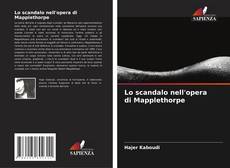 Bookcover of Lo scandalo nell'opera di Mapplethorpe