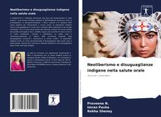 Buchcover von Neoliberismo e disuguaglianze indigene nella salute orale