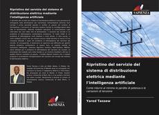 Capa do livro de Ripristino del servizio del sistema di distribuzione elettrica mediante l'intelligenza artificiale 