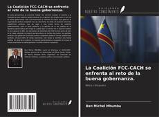Capa do livro de La Coalición FCC-CACH se enfrenta al reto de la buena gobernanza. 