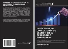 Capa do livro de IMPACTO DE LA CONSULTORÍA DE GESTIÓN EN EL DESARROLLO EMPRESARIAL 