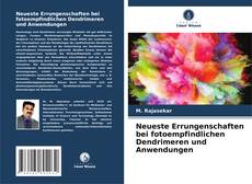 Neueste Errungenschaften bei fotoempfindlichen Dendrimeren und Anwendungen kitap kapağı