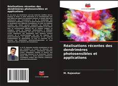 Bookcover of Réalisations récentes des dendrimères photosensibles et applications