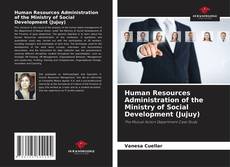 Bookcover of Human Resources Administration of the Ministry of Social Development (Jujuy)