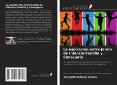 Copertina di La asociación entre Jardín de Infancia-Familia y Consejería