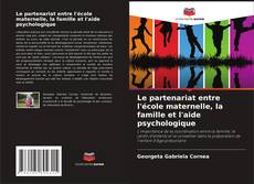 Portada del libro de Le partenariat entre l'école maternelle, la famille et l'aide psychologique