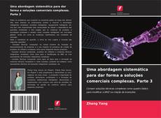 Обложка Uma abordagem sistemática para dar forma a soluções comerciais complexas. Parte 3