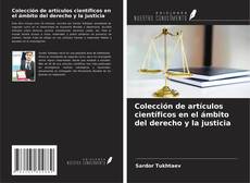 Обложка Colección de artículos científicos en el ámbito del derecho y la justicia