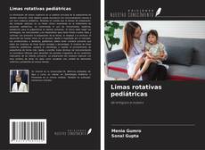 Bookcover of Limas rotativas pediátricas
