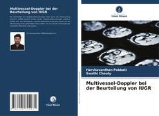Capa do livro de Multivessel-Doppler bei der Beurteilung von IUGR 