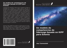 Buchcover von Un modelo de competencias de liderazgo basado en KIPP para Estonia