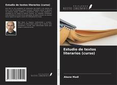 Bookcover of Estudio de textos literarios (curso)