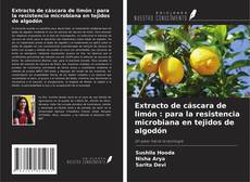 Capa do livro de Extracto de cáscara de limón : para la resistencia microbiana en tejidos de algodón 