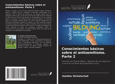 Bookcover of Conocimientos básicos sobre el antisemitismo. Parte 2
