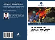 Capa do livro de Das Verhalten von Aluminium-Stahl-Draht-Verbundwerkstoffen 