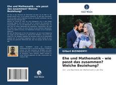 Bookcover of Ehe und Mathematik - wie passt das zusammen? Welche Beziehung?