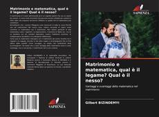 Couverture de Matrimonio e matematica, qual è il legame? Qual è il nesso?